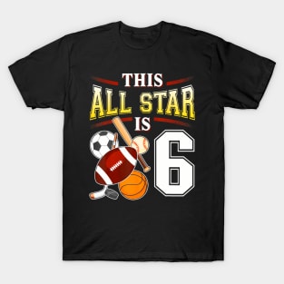 This All Star Is 6 Years Old For Kids 6Th Birthday T-Shirt